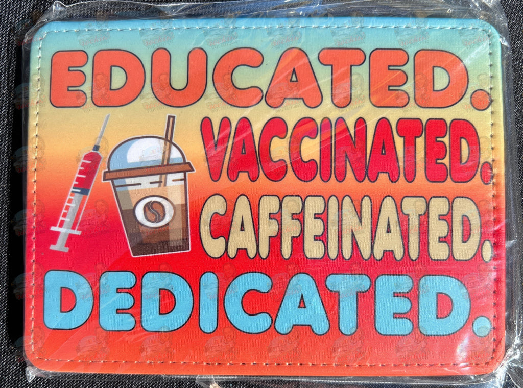 Vaccination Card Holder - Educated | Rockin' Vinyl Blanks